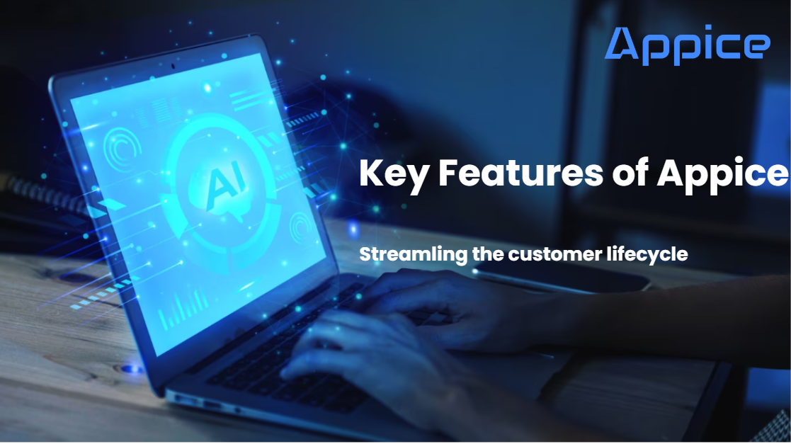 Key features of Appice that streamlines the customer lifecycle